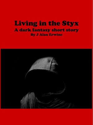 cover image of Living in the Styx